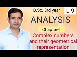 Bsc 3rd year L-9 complex analysis chapter-1 complex numbers and their geometrical representation