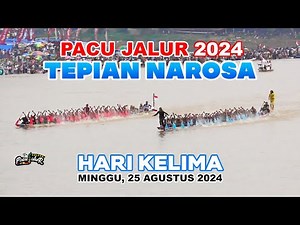 [FULL] Pacu Jalur Hari Kelima di Tepian Narosa (25 Agustus 2024)