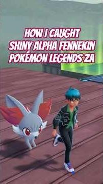 How I Caught ✨ SHINY ALPHA FENNEKIN! ✨ in Pokémon Legends ZA