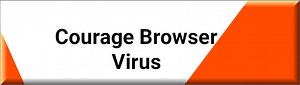 Uninstall Courage Browser Virus