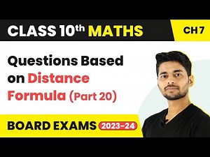 Questions Based On Distance Formula (Part 20) - Coordinate Geometry | Class 10 Maths Chapter 7