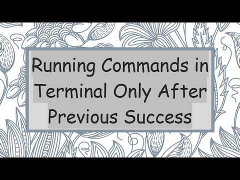 Running Commands in Terminal Only After Previous Success