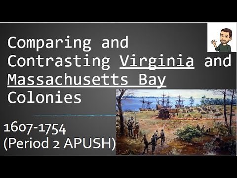 Virginia and Massachusetts Bay Colonies--Compare/Contrast, Very Important Period 2 Content for APUSH