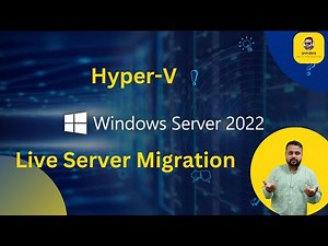 Hyper-V Live Migration in Server 2022: Step-by-Step Guide | Server 2022