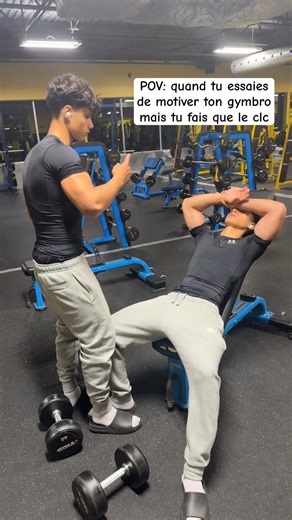 POV: tu motives ton gymbro