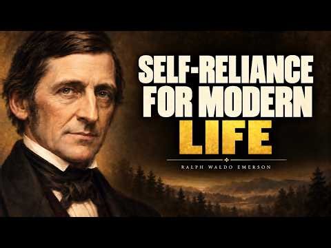 Ralph Waldo Emerson's Self-Reliance Explained for Modern Life