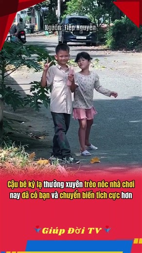 Cậu bé kỳ lạ thường xuyên trèo nóc nhà chơi nay đã có bạn và chuyển biến tích cực hơn #giupdoitv