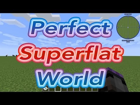 Perfect Minecraft Superflat World - For Videos, Building, Mining, and Testing