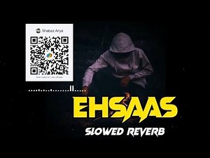 Ehsaas Slowed+Reverb Song- SHEERA JASVIR · YouTube