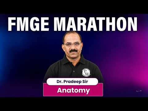 FMGE Marathon | Anatomy | Dr. Pradeep Pawar | FMGE June 2026 Exam