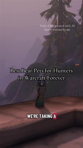 Best Bear Pets for Hunters in WoW Forever
