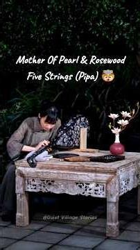 How a Traditional Chinese Pipa Is Handmade | Mother Of Pearl Luxury Pipa Craft