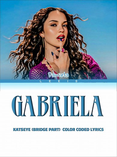 Gabriela - Katseye: The Bridge Part Lyrics