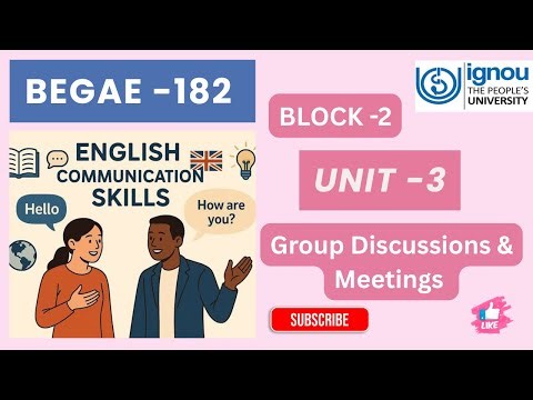 BEGAE -182 \\\\ BLOCK-2 :-Unit-3 Group Discussions & Meetings #ignou #begae182 #ignoustudymaterial