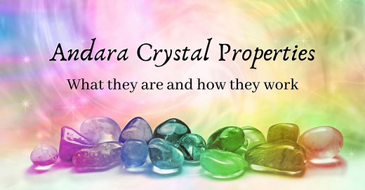 Andara Crystal Properties: What They Are And How They Work
