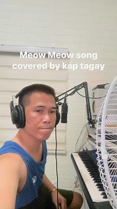 meow meow song | Kap Tagay