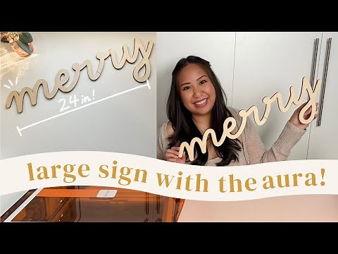 Glowforge Aura Project: Making a LARGE Sign!