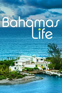 Bahamas Life Summary, Trailer, Season List, Cast, Where to Watch and More