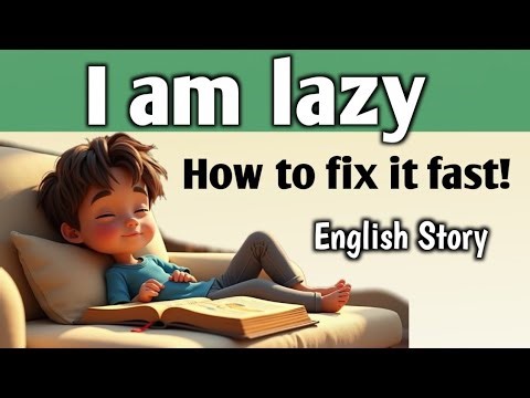 I am lazy || and how to fix it fast.