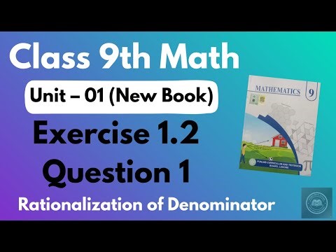 | Class 9 Math | Unit 1 | Exercise 2 | Q#1 | Rationalization of Denominator