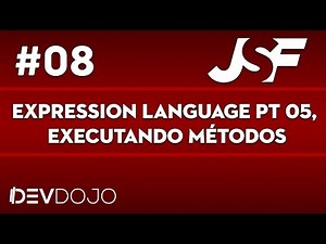 Maratona JSF - Aula 08: Expression Language pt 05, Executando métodos