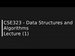 CSE323 - Data Structures and Algorithms - Lecture (1)