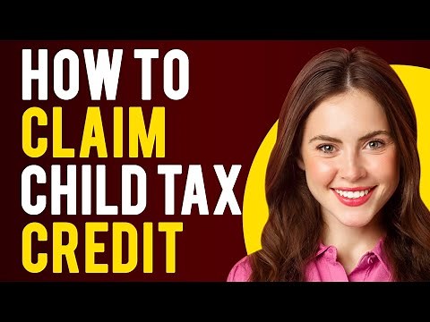 How To Claim Child Tax Credit (How It Works and How to Claim It)