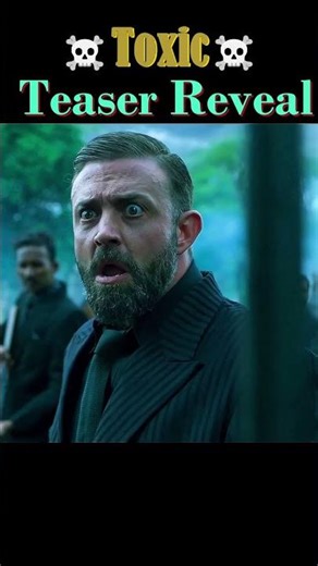 TOXIC Movie Teaser Reveal 🔥 - Yash High Aura Entry #ToxicTrailer #shorts