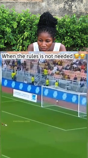When the rules and regulations are not in need😂😂 #footballatfault | Nwankwo Nancy