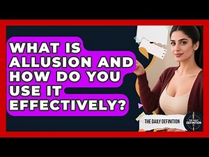What Is Allusion And How Do You Use It Effectively? - The Daily Definition