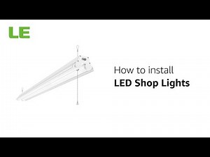 How to install LED Shop Lights