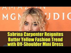 Sabrina Carpenter Reignites Butter Yellow Fashion Trend with Off-Shoulder Mini Dress