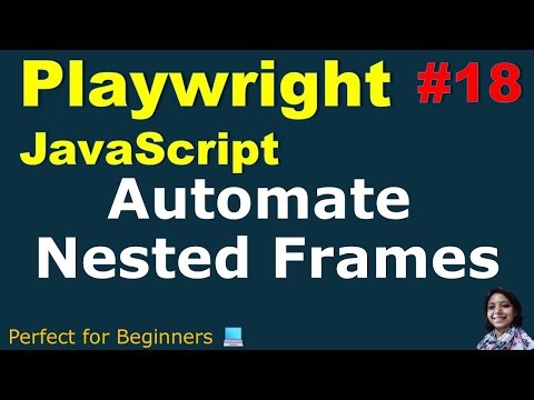 Playwright with JavaScript #18 | Automate Nested Frames / Inner Frames | With Practical Demo