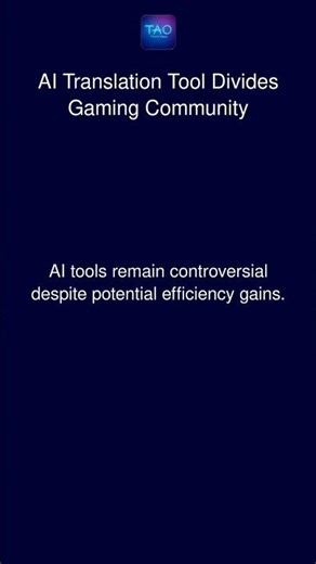 AI Translation Tool Divides Gaming Community