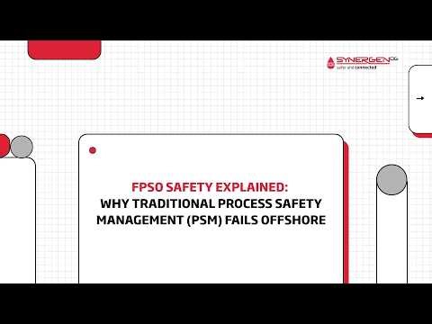FPSO Safety Explained: Why Traditional Process Safety Management (PSM) Fails Offshore