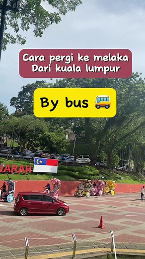 Cara Mudah Pergi ke Melaka dari Kuala Lumpur