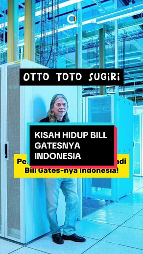 Kisah Sukses Otto Toto Sugiri: Bill Gatesnya Indonesia
