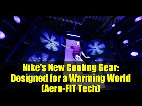 Nike's New Cooling Gear: Designed for a Warming World (Aero-FIT Tech)
