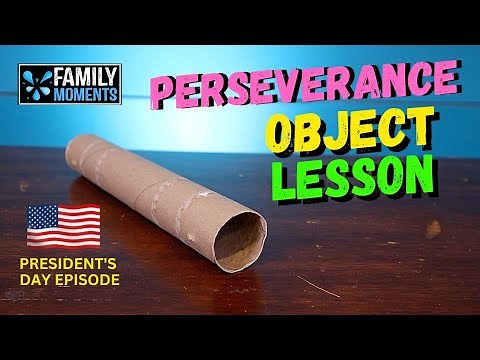 Family Devotional OBJECT LESSON about PERSEVERANCE