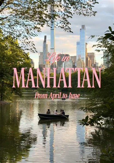 Experience Life in Manhattan: Spring Highlights