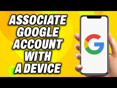 How To Associate Google Account with a Device - Quick Fix