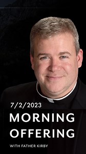Today, Fr. Kirby talks about our Surrend to Jesus Christ--Watch below! Watch the whole video on our Facebook page! ________________ Every morning, join Father Jeffrey Kirby as he begins the day with prayer and reflection. In a few short minutes, Father Kirby guides you in prayer, shares a brief reflection grounding your day in the Church’s rhythm of feast days and liturgy, and provides you with the encouragement necessary to go forward with peace and strength. Let us do as the saints urge and be