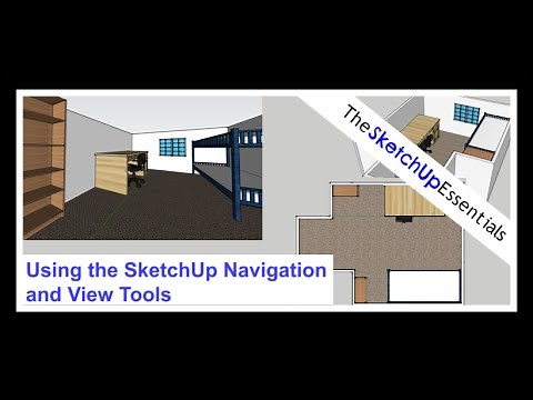 Using SketchUp's Navigation and View Tools - The SketchUp Essentials #3