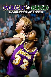 Magic & Bird: A Courtship of Rivals