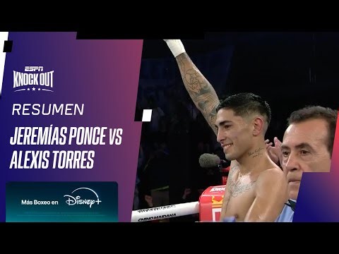 JEREMIAS PONCE VS. ALEXIS TORRES // FIGHT SUMMARY
