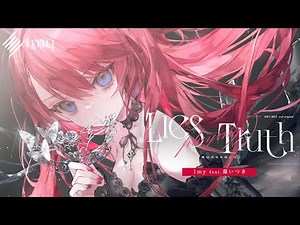 Imy - 嘘は真実を演じる (feat. 棗いつき) Music Video【osu! world cup 2024 original】