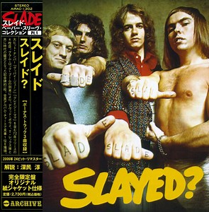 Slade = スレイド - Slayed? = スレイド?