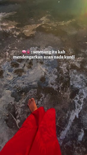 terasa tenang#azan#kurdi#vibes