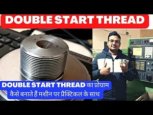 double start thread with practical - multi start threading - g76 multi start threading - cnc program