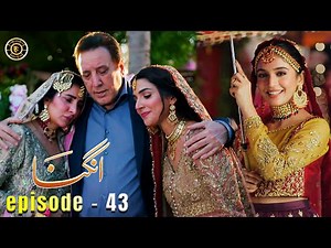 Angna Episode 43 | Laiba Khan & Ali Abbas | Top Pakistani Dramas